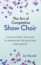 The Art of Competitive Show Choir book cover